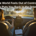When the World Feels Out of Control, Estate Planning Puts You Back in the Driver’s Seat